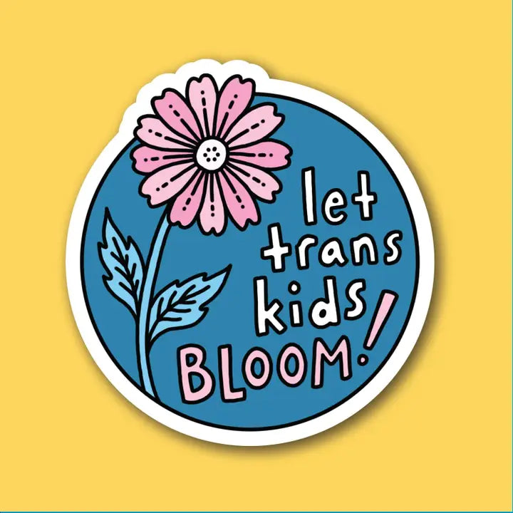 Let Trans Kids Bloom Sticker